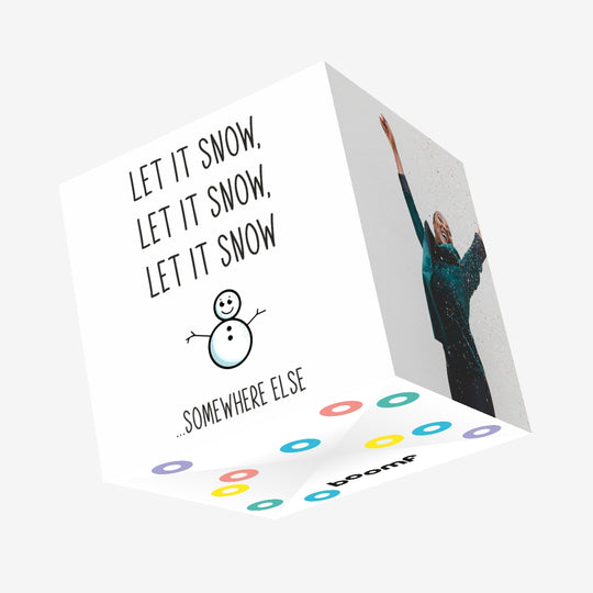 Let It Snow Somewhere Else Confetti-exploding Greetings Card