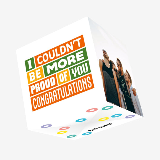 I Couldn't Be More Proud Of You Confetti-exploding Greetings Card