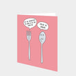 I'm Going To Let You Spoon Me Card