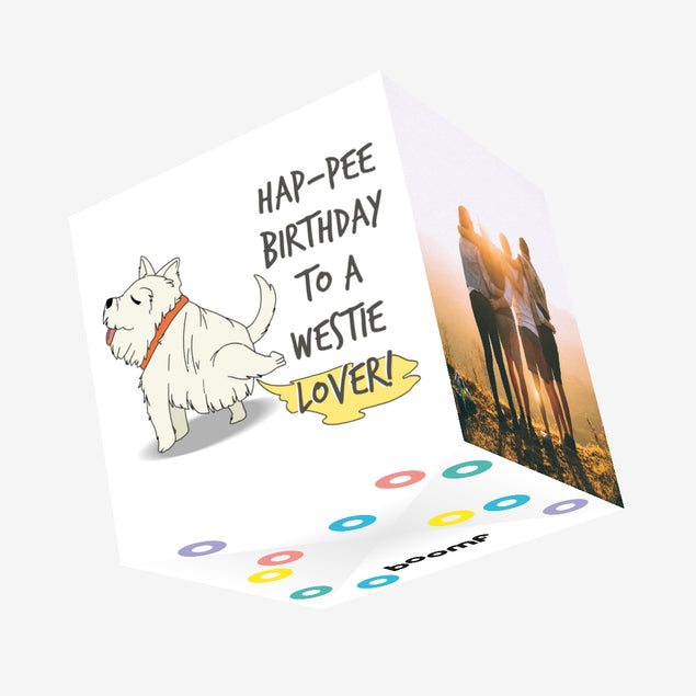 Westie Lover Happy Birthday Confetti-exploding Greetings Card