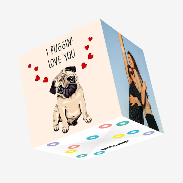 Puggin' Love You Confetti-exploding Greetings Card