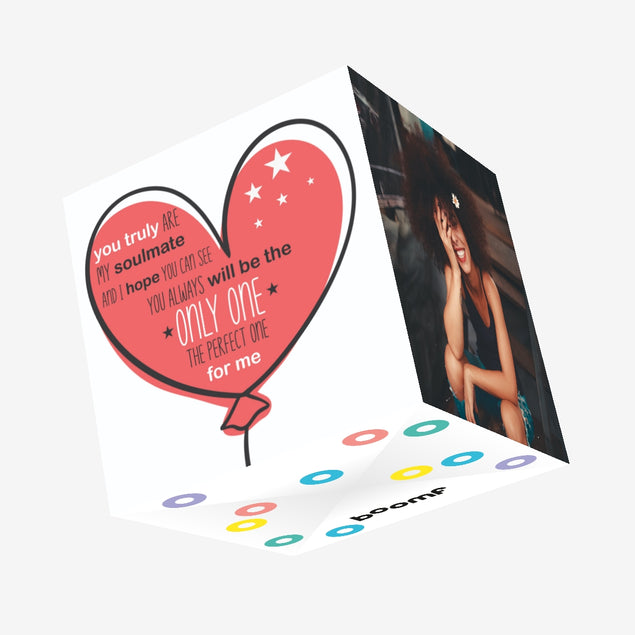 You Are Truly My Soulmate Heart-Shaped Balloon Valentine's Day Confetti-exploding Greetings Card