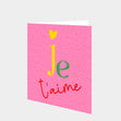 Je T'aime Card
