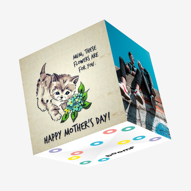 Mum, These Flowers Are For You Cute Kitten Mother's Day Confetti-exploding Greetings Card