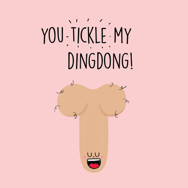 You Tickle My Ding Dong Card