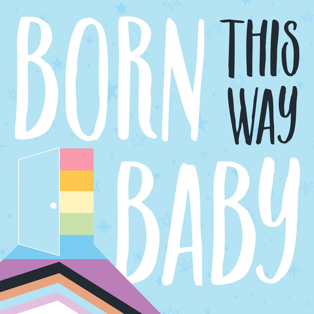 Born This Way Baby Card
