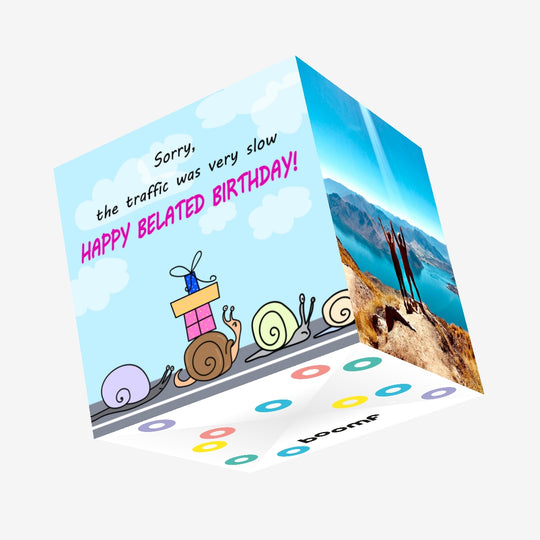 Happy Belated Birthday The Traffic Was Very Slow Confetti-exploding Greetings Card