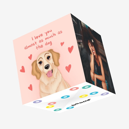 I Love You Almost As Much As The Dog Confetti-exploding Greetings Card