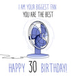 I'm Your Biggest Fan, You're The Best! Happy 30th Birthday!