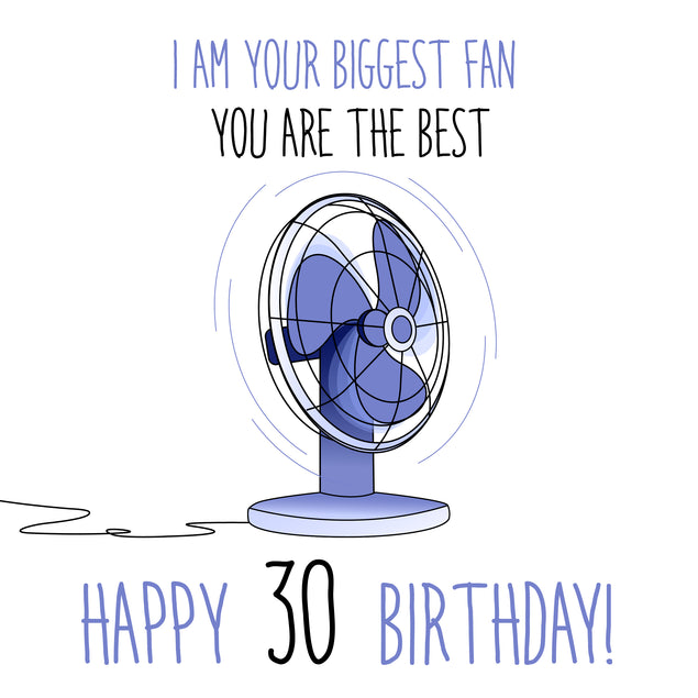 I'm Your Biggest Fan, You're The Best! Happy 30th Birthday!