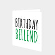 Birthday Bellend Card
