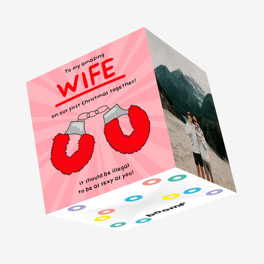 To Amazing Wife First Christmas Together It's Illegal To Be So Sexy Confetti-exploding Greetings Card