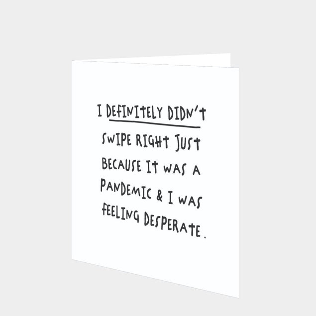 Pandemic Feeling Desperate Card