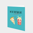 We Go Together Like Pizza Card