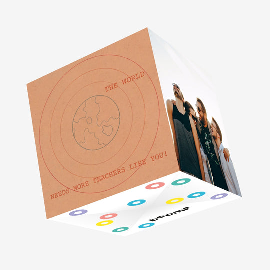 World Needs Teachers Like You Confetti-exploding Greetings Card