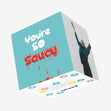 You're So Saucy Confetti-exploding Greetings Card