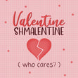 Valentine Shmalentine Card