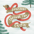 Dachshund Through The Snow Card