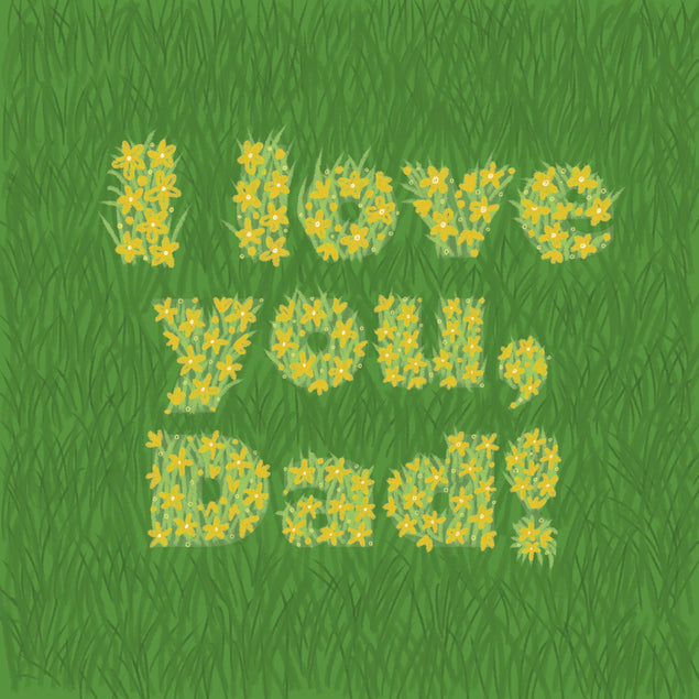 I Love You Dad Grass Card