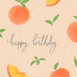 Happy Birthday Peaches Card