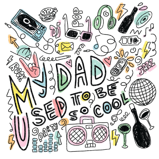 My Dad Used To Be So Cool Doodle Card