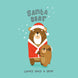 Santa Bear Comes Once A Year Card