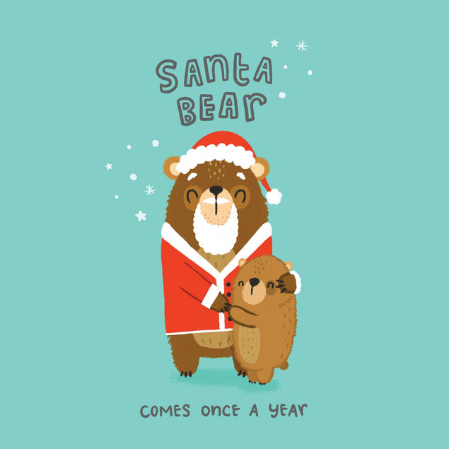 Santa Bear Comes Once A Year Card