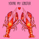 You're My Lobster Card