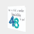 Happy 48th Birthday To You! Card