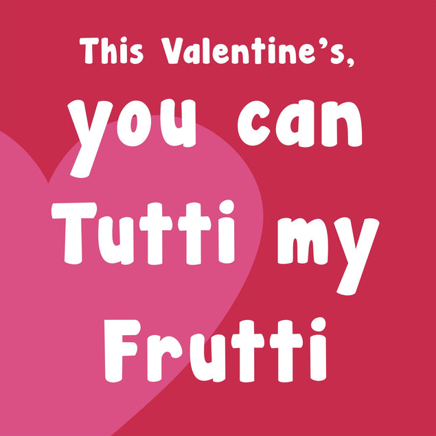 You Can Tutti My Frutti Card