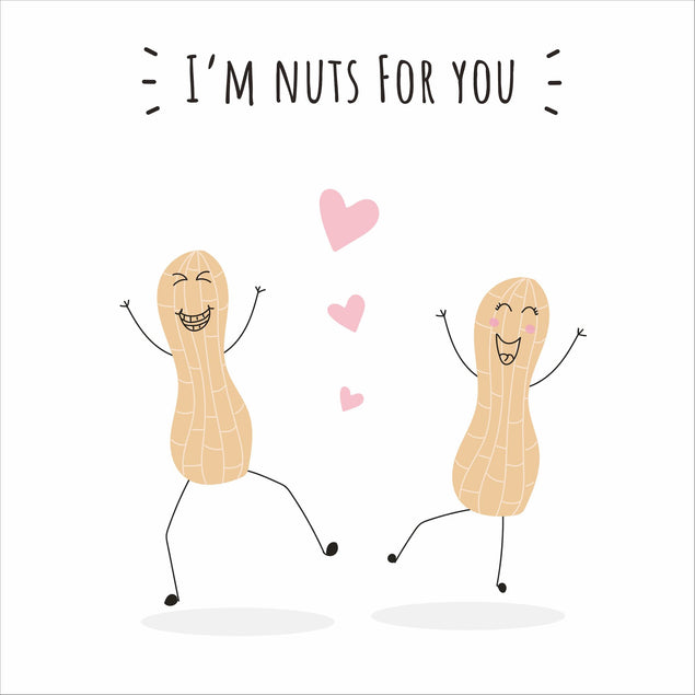 I'm Nuts For You Card