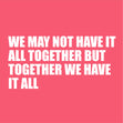 We May Not Have It All Together Card