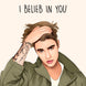 I Belieb In You Card