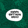 Happy Birthday Niece Green Tropical Leaves