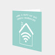 Home Is Where The Wifi Connects Automatically Card