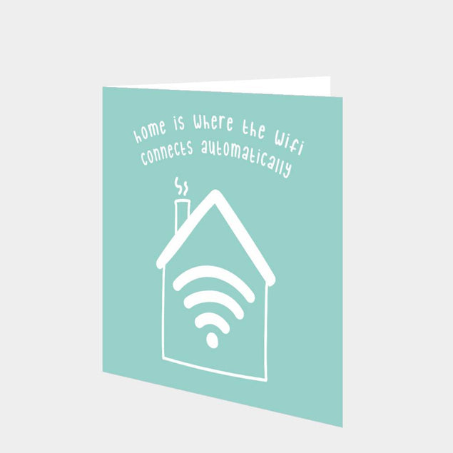Home Is Where The Wifi Connects Automatically Card