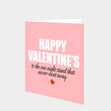 Happy Valentine's To The One Night Stand Card