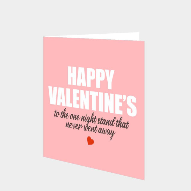 Happy Valentine's To The One Night Stand Card