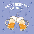 Happy Beer Day To You Card