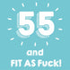 55 and Fit as F**k Card