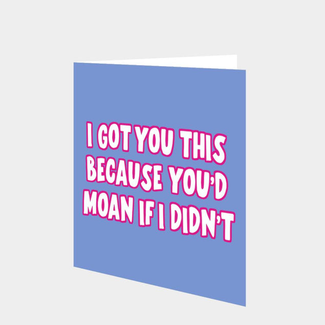 I Got You This Card