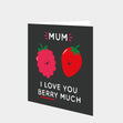 Mum I Love You Berry Much Card