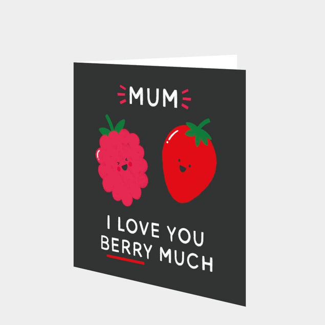 Mum I Love You Berry Much Card