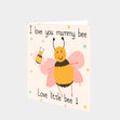 I Love You Mummy Bee Card