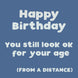 You Still Look OK For Your Age - Blue Card