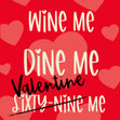 Wine Me, Dine Me, Valentine Me Card
