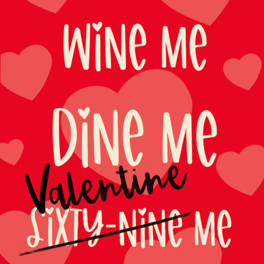 Wine Me, Dine Me, Valentine Me Card