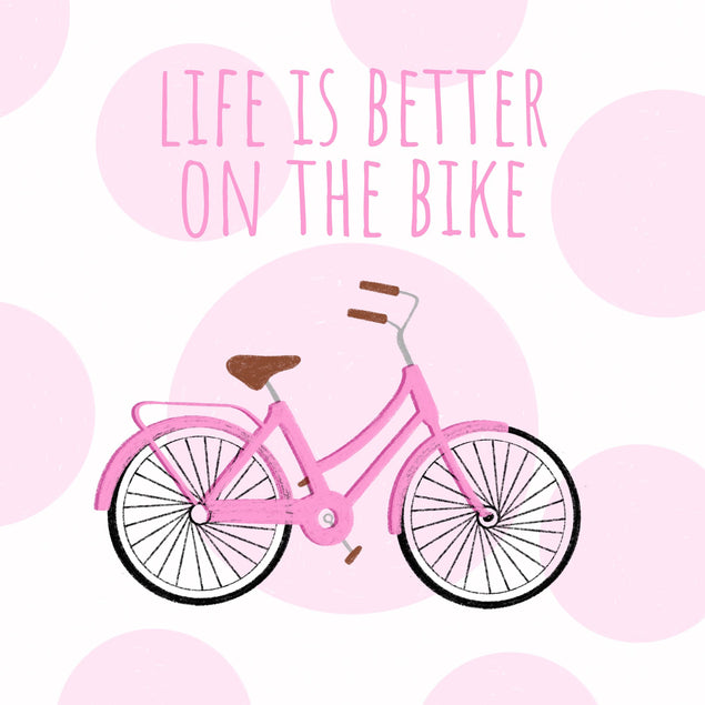 Life Is Better On The Bike Pink Card