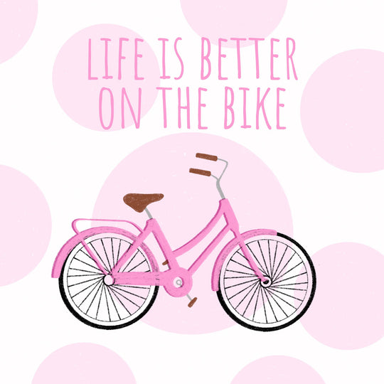 Life Is Better On The Bike Pink Card