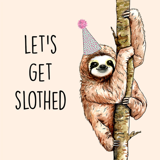 Let's Get Slothed Card